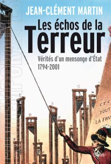 les echos de la terreur : verites d'un mensonge d'etat (1794-2001) (ebook)-jean clement martin-9782410002089