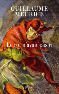 le roi n'avait pas ri-guillaume meurice-9782709667289