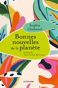 bonnes nouvelles de la planète (ebook)-yann arthus bertrand-sophie chabanel-9782746524989
