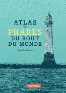 atlas des phares du bout du monde (ebook)-jose luis gonzalez macias-9782746763289