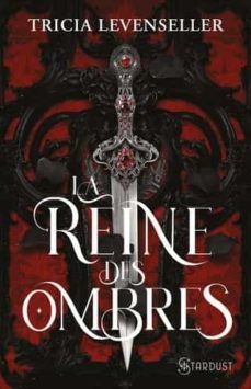la reine des ombres-tricia levenseller-9782755694789