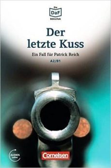 die daf-bibliothek a2-b1 - der letzte kuss: bankuberfall in munchen. lekture. mit mp3-audios als download-9783061207489