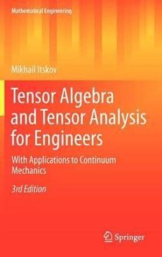 tensor algebra and tensor analysis for engineers (3rd ed)-mikhail itskov-9783642308789
