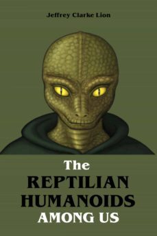 the reptilian humanoid elites among us (ebook)-jeffrey clarke lion-9783754954089