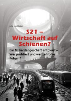 s21 wirtschaft auf schienen? (ebook)-julia von staden-9783819269189