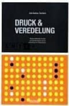 druck & veredelung: moderne methoden der bild- und textreprodukti on und der aufwertung von printprodukten. basics design-9783830713289