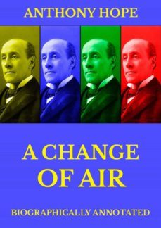 a change of air (ebook)-anthony hope-9783849647889