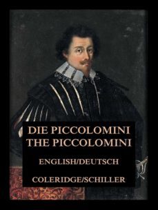 die piccolomini / the piccolomini (ebook)-friedrich schiller-samuel taylor coleridge-9783849652289