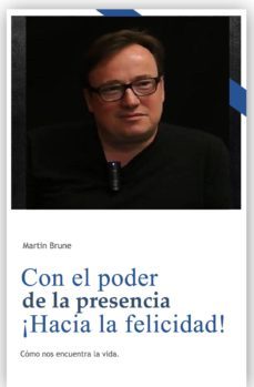 con el poder de la presencia ¡hacia la felicidad! (ebook)-martin brune-9783955776589