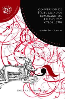 conversion de piritu de indios cumanagotos, palenques y otros (1690) (ebook)-matías ruiz blanco-9783968698489