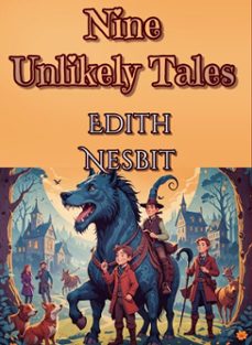 nine unlikely tales (ebook)-edith nesbit-edith nesbit-9786059496889