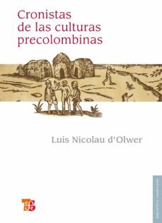cronistas de las culturas precolombinas (ebook)-luis nicolau d’olwer-9786071612489