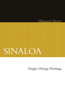 sinaloa. historia breve (ebook)-sergio ortega noriega-9786071640789