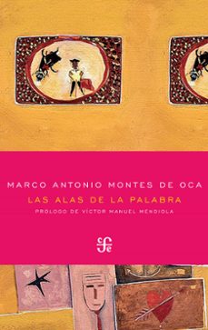 las alas de la palabra (ebook)-marco antonio montes de oca-9786071647689