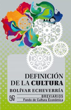 definicion de la cultura (ebook)-bolivar echeverria-9786071663689