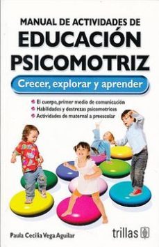 manual de actividades de educacion psicomotriz crecer explorar y aprender-paula cecilia vega aguilar-9786071709189