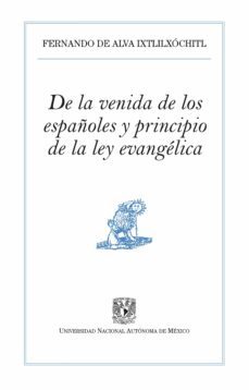 de la venida de los españoles y principio de la ley evangelica (ebook)-9786073047289