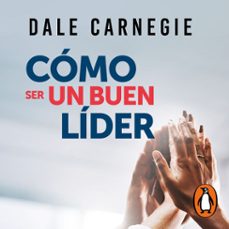 como ser un buen lider (audiolibro)-dale carnegie-9786073806589