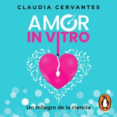 amor in vitro (audiolibro)-claudia cervantes-9786073819589