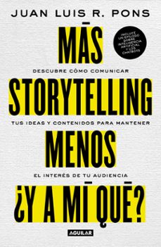 mas storytelling, menos ¿y a mi que? (ebook)-juan luis r. pons-9786073828789