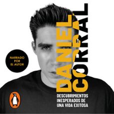 descubrimientos inesperados de una vida exitosa (audiolibro)-daniel corral-9786073839389