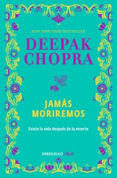 jamás moriremos (ebook)-deepak chopra-9786073848589