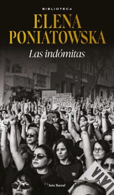 las indomitas (ebook)-elena poniatowska-9786073923989