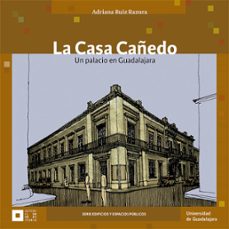 la casa cañedo (ebook)-adriana ruiz razura-jorge enrique fregoso torres-9786074503289
