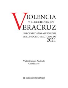 violencia y elecciones en veracruz (ebook)-9786075645889