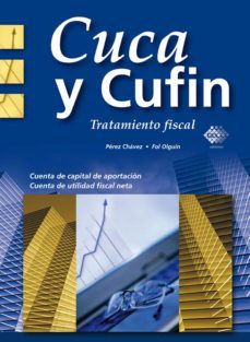 cuca y cufin. tratamiento fiscal 2017 (ebook)-jose perez chavez-raymundo fol olguin-9786076290989