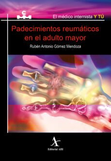 padecimientos reumaticos en el adulto mayor (ebook)-rubén antonio gómez mendoza-9786078283989