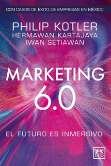 marketing 6.0  version mexico (ebook)-philip kotler-hermawan katajaya-iwan setiawan-9786078704989
