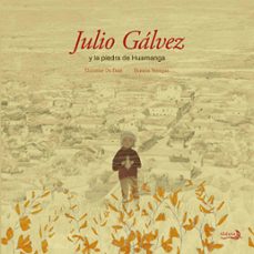 julio galvez y la piedra de huamanga (ebook)-guiomar du bois-susana venegas (ilustradora)-selene tinco (traductora)-9786124789489