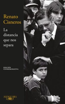 la distancia que nos separa (ed. conmemorativa) (ebook)-renato cisneros-9786125195289