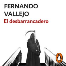 el desbarrancadero (audiolibro)-fernando vallejo-9786287525689