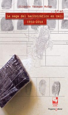 la saga del narcotrafico en cali, 1950-2018 (ebook)-gildardo vanegas muñoz-9786287617889