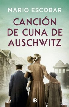 cancion de cuna de auschwitz-mario escobar-9786287634589
