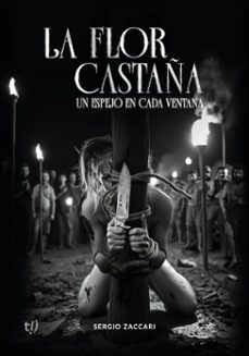 la flor castaña. un espejo en cada ventana (ebook)-sergio zaccari-9786313063789