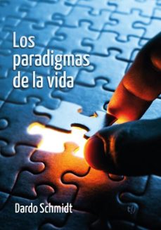los paradigmas de la vida (ebook)-dardo schmidt-9786313171989