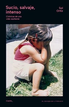 sucio, salvaje, intenso (ebook)-sol ortiz-9786316665089