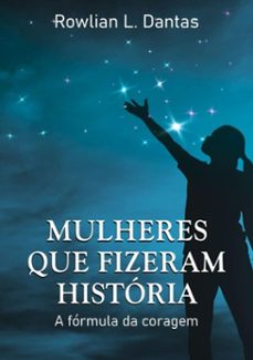 mulheres que fizeram historia (ebook)-rowlian l. dantas-9786500261189