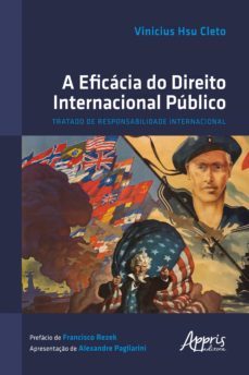 a eficacia do direito internacional publico: tratado de responsabilidade internacional (ebook)-vinicius hsu cleto-9786525011189