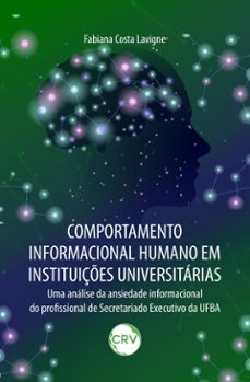 comportamento informacional humano em instituiçes universitarias (ebook)-fabiana costa lavigne-9786525164489