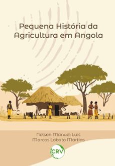 pequena historia da agricultura em angola (ebook)-nelson manuel luís-marcos lobato martins-9786525182889