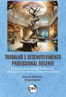 trabalho e desenvolvimento profissional docente (ebook)-ricardo baratella-9786525185989