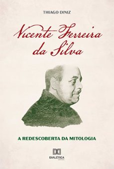 vicente ferreira da silva (ebook)-thiago diniz-9786525218489
