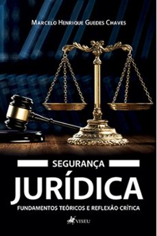 seguranca juridica (ebook)-marcelo henrique guedes chaves-9786525477589