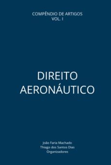 direito aeronautico (ebook)-joão faria machado; thiago santos dos dias-9786526648889