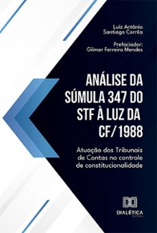 análise da súmula 347 do stf à luz da cf/1988 (ebook)-luiz antônio santiago corrêa-9786527018889