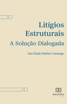 litigios estruturais (ebook)-ana paula simões camargo-9786527032489